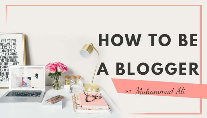 How to be a blogger
