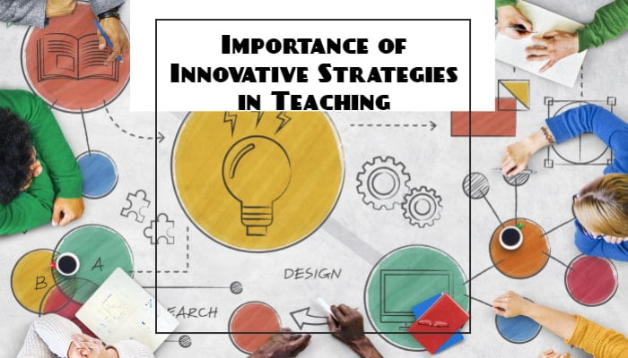 Importance of Innovative Strategies in Teaching